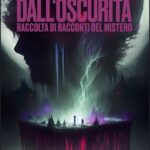 Echi dall'Oscurità: Raccolta di Racconti del Mistero